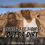 Out da Dirt (feat. J Quest)