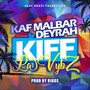 Kiff la vybz (#AnFouPaMalStaya)