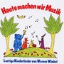 Heute machen wir Musik