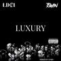 Luxury (feat. LDC1) [Explicit]