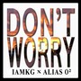 Don't Worry (Explicit)