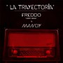 La Trayectoria (Explicit)