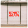 Start Again (Edit)