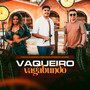 Vaqueiro Vagabundo (Explicit)