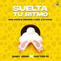 Suelta Tu Ritmo (feat. Baby Jann & Gaytan Di)