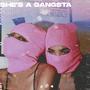 She's a Gangsta (Explicit)