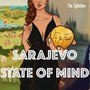 For the Fairest: Sarajevo State of Mind