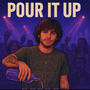 Pour it up