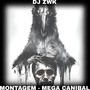 Montagem - Mega Canibal (Explicit)