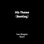 His Theme(Bootleg)