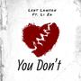 You Don't (feat. Li Za) [Explicit]