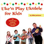 Uke'n Play Ukulele for Kids