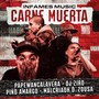 Carne Muerta (feat. Malcriaoh D`zousa, Piño Amargo, Papewancalavera, DJ Ziro & DJ Ziro) (Explicit)