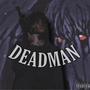 Deadman (Explicit)