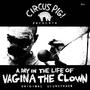 (Music From The Film) A Day In The Life Of Vagina The Clown [Explicit]