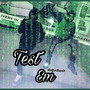 Test Em (Explicit)