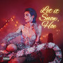 Let It Snow Hoe (Explicit)