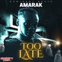 Too Late (Explicit)