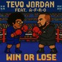 Win or Lose (feat. A-F-R-O) [Explicit]