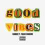 Good Vibes (Explicit)