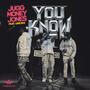 You Know It (feat. Une3kK) [Explicit]