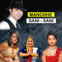 Manchhe Sani-Sani