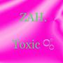 Zah (Toxic) [Explicit]