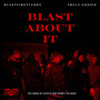 BLAST ABOUT IT (Explicit)