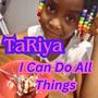 I Can Do All Things (feat. TaRiya)