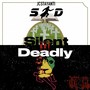 SBD (Silent BUT Deadly)