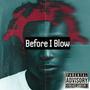 Before I Blow (Explicit)