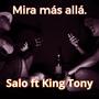 Mira más allá. (feat. King Tony)