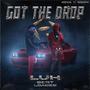 Got The Drop (feat. Luh Loaded) [Explicit]