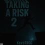 TAKING A RISK 2 (Explicit)
