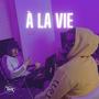 À la vie (feat. ASH9X)