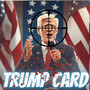 TRUMP CARD