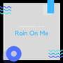 Rain on Me (Explicit)