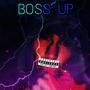 Boss Up (Explicit)