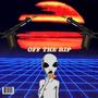 Off The Rip (feat. Jerb Dean, Night Sick & Birdo) (Explicit)