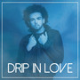 Drip in Love (Explicit)