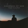 Goodness of God