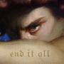 end it all (Explicit)