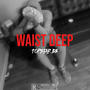 Waist Deep (Explicit)