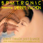 Don't Touch Just Dance (feat. Sherry Vachon)