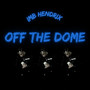 Off The Dome (Explicit)