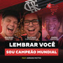 Lembrar Você, Sou Campeão Mundial