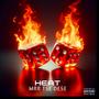 Heat (Radio Edit) [Explicit]