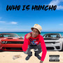 Who Is Huncho (Explicit)