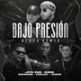 Bajo Presión (Black Remix) [Explicit]