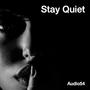 Stay Quiet (feat. Marshall My'tha & Irritable B)